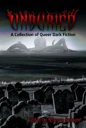 Unburied: A Collection of Queer Dark Fiction poster