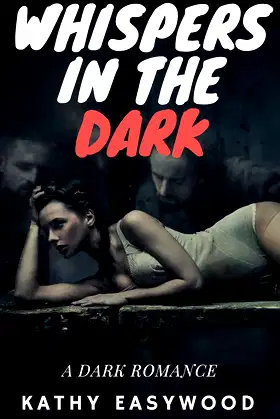 Whispers in the Dark: A Dark Romance poster