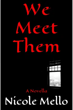 We Meet Them: A Novella poster