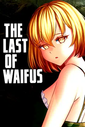 The Last of Waifus poster