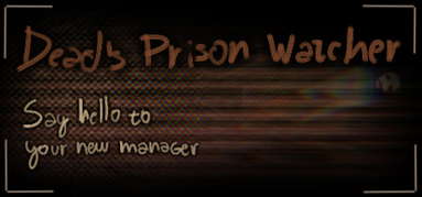 Dead's Prison Watcher capsule