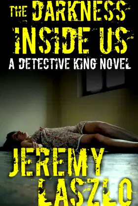 The Darkness Inside Us: A Detective King Novel (Detective King Novels) poster