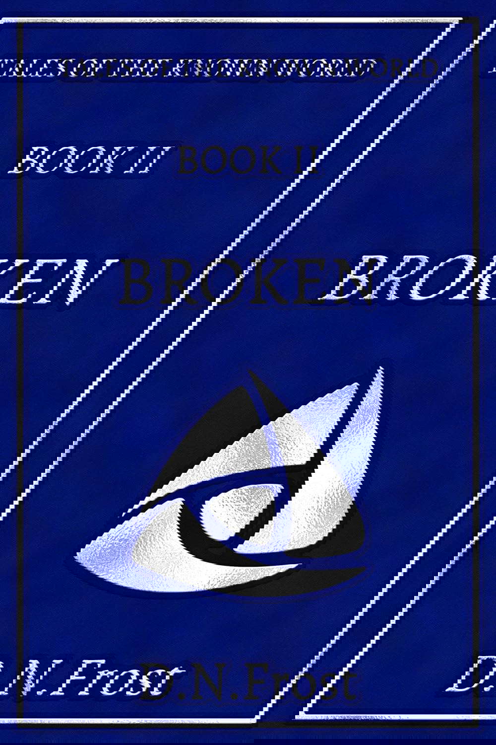 Broken (Tales of the Known World Book 2) poster