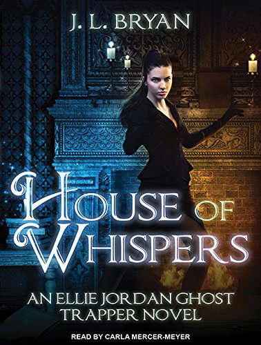 House of Whispers (Ellie Jordan, Ghost Trapper, 5) poster