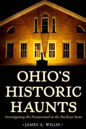 Ohio's Historic Haunts: Investigating the Paranormal in the Buckeye State poster