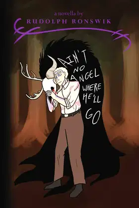 Ain't No Angel Where He'll Go (Large Print Edition) poster
