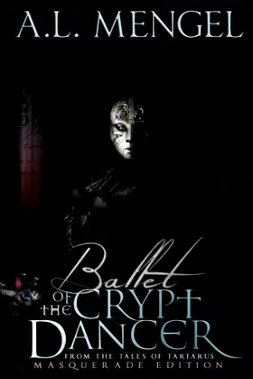 Ballet of The Crypt Dancer: Masquerade Edition (The Tales of Tartarus) poster