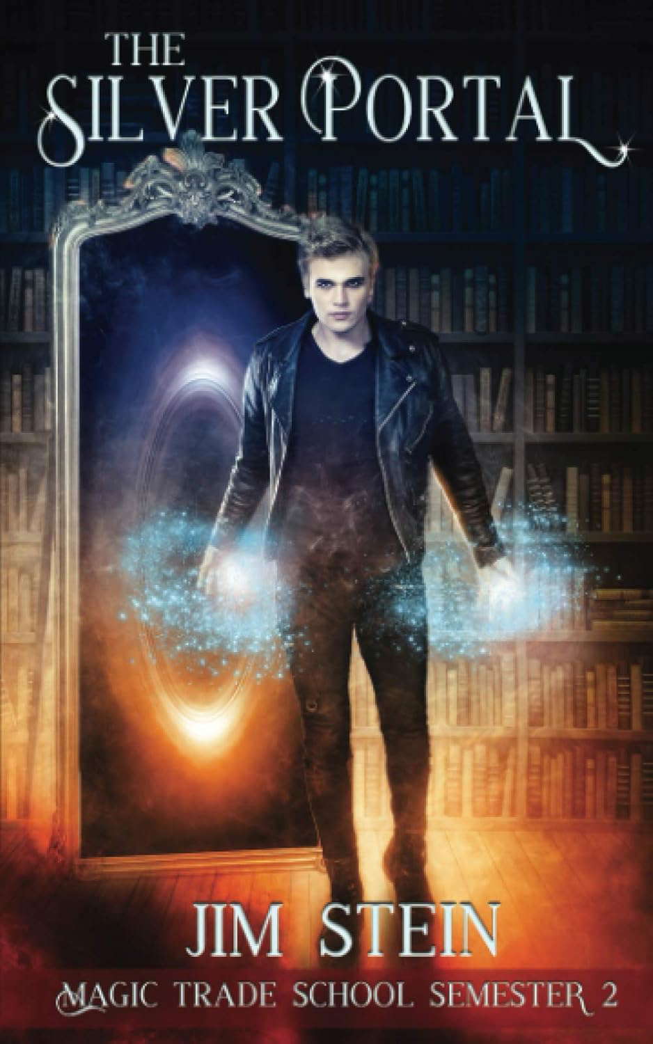 The Silver Portal: A Magic Academy Fantasy (Magic Trade School) poster