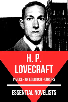 Essential Novelists - H. P. Lovecraft: invoker of eldritch horrors poster