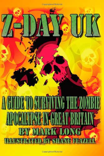Z-Day UK: A guide to surviving the Zombie Apocalypse in Great Britain poster