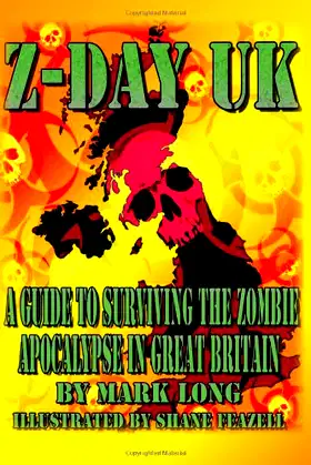Z-Day UK: A guide to surviving the Zombie Apocalypse in Great Britain poster