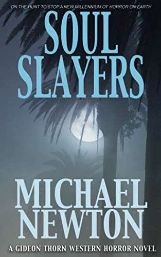 Soul Slayers: A Gideon Thorn Western Horror Novel poster