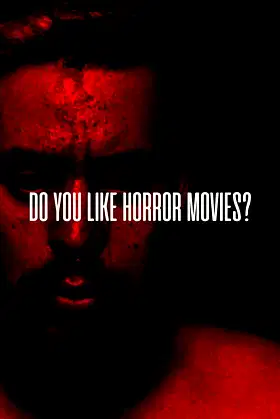 Do You Like Horror Movies? poster