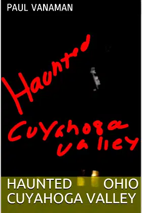 Haunted Ohio Cuyahoga Valley poster
