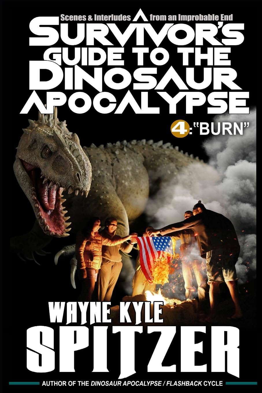 A Survivor's Guide to the Dinosaur Apocalypse: Episode Four: "Burn" poster