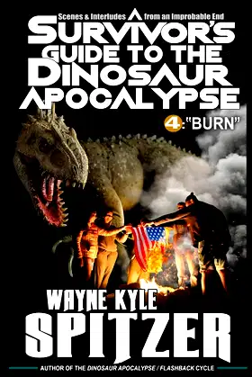 A Survivor's Guide to the Dinosaur Apocalypse: Episode Four: "Burn" poster