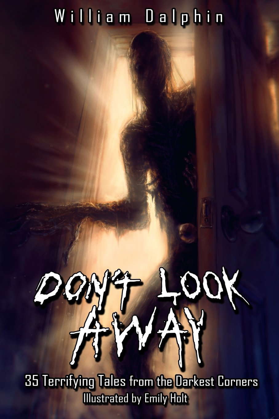 Don't Look Away: 35 Terrifying Tales from the Darkest Corners poster