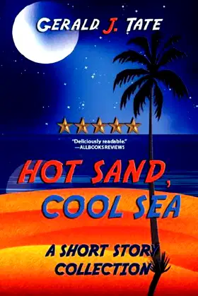 Hot Sand, Cool Sea: A Collection of Short Stories poster