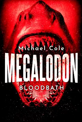 Megalodon: Bloodbath (Deep Sea Predators Book 1) poster