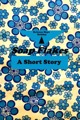 Soap Flakes: A Short Story poster