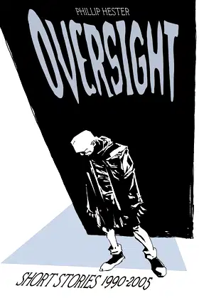 Oversight: Collected Short Stories 1990-2005 poster