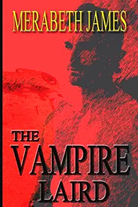 The Vampire Laird (A Ravynne Sisters Paranormal Thriller) poster