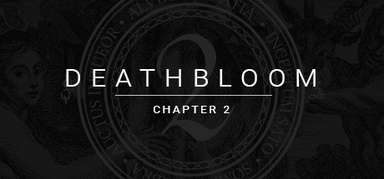 Deathbloom: Chapter 2 capsule