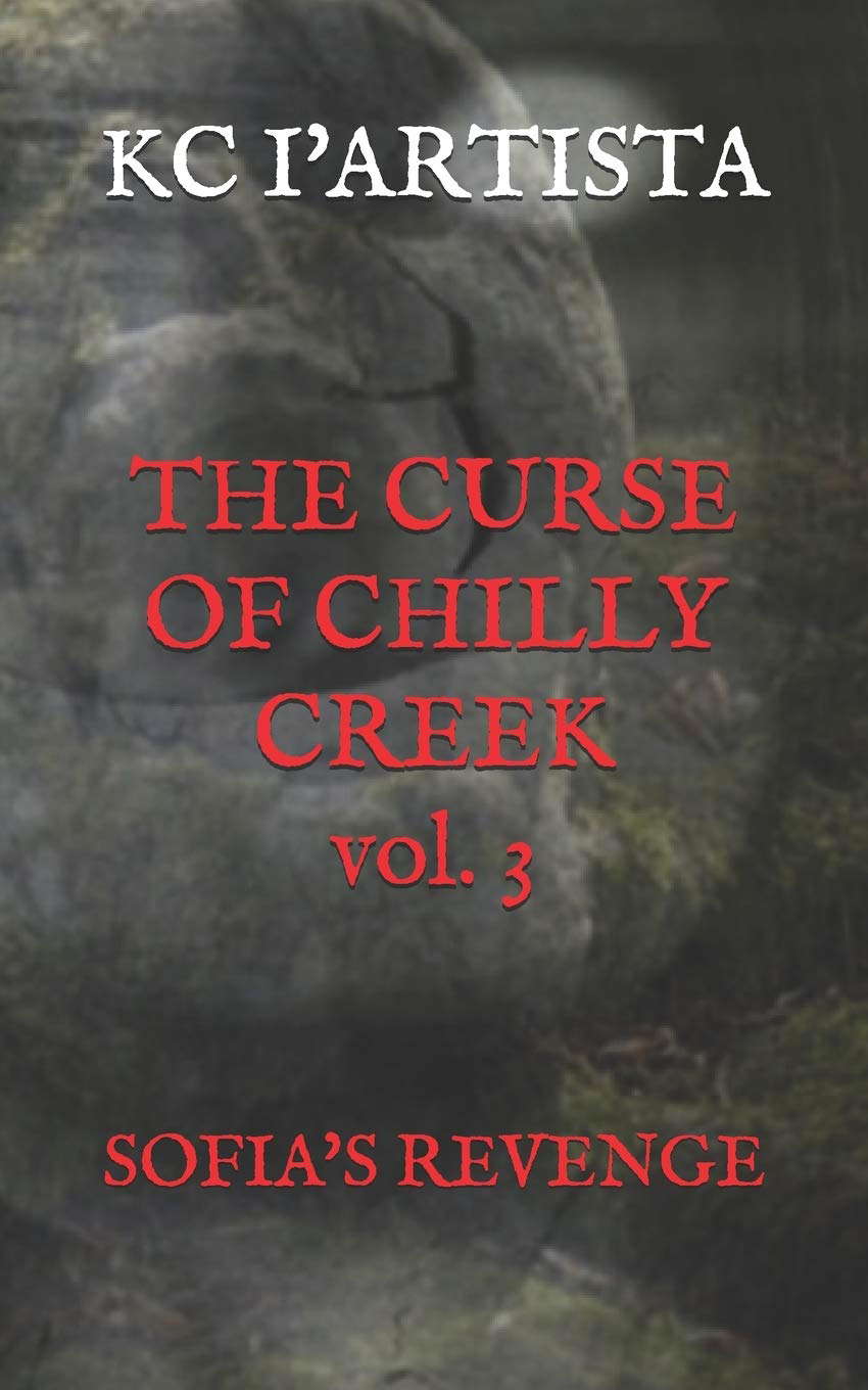 THE CURSE OF CHILLY CREEK vol. 3: SOFIA'S REVENGE (C.C.C.) poster