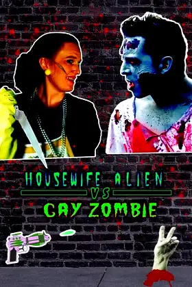 Housewife Alien vs. Gay Zombie poster