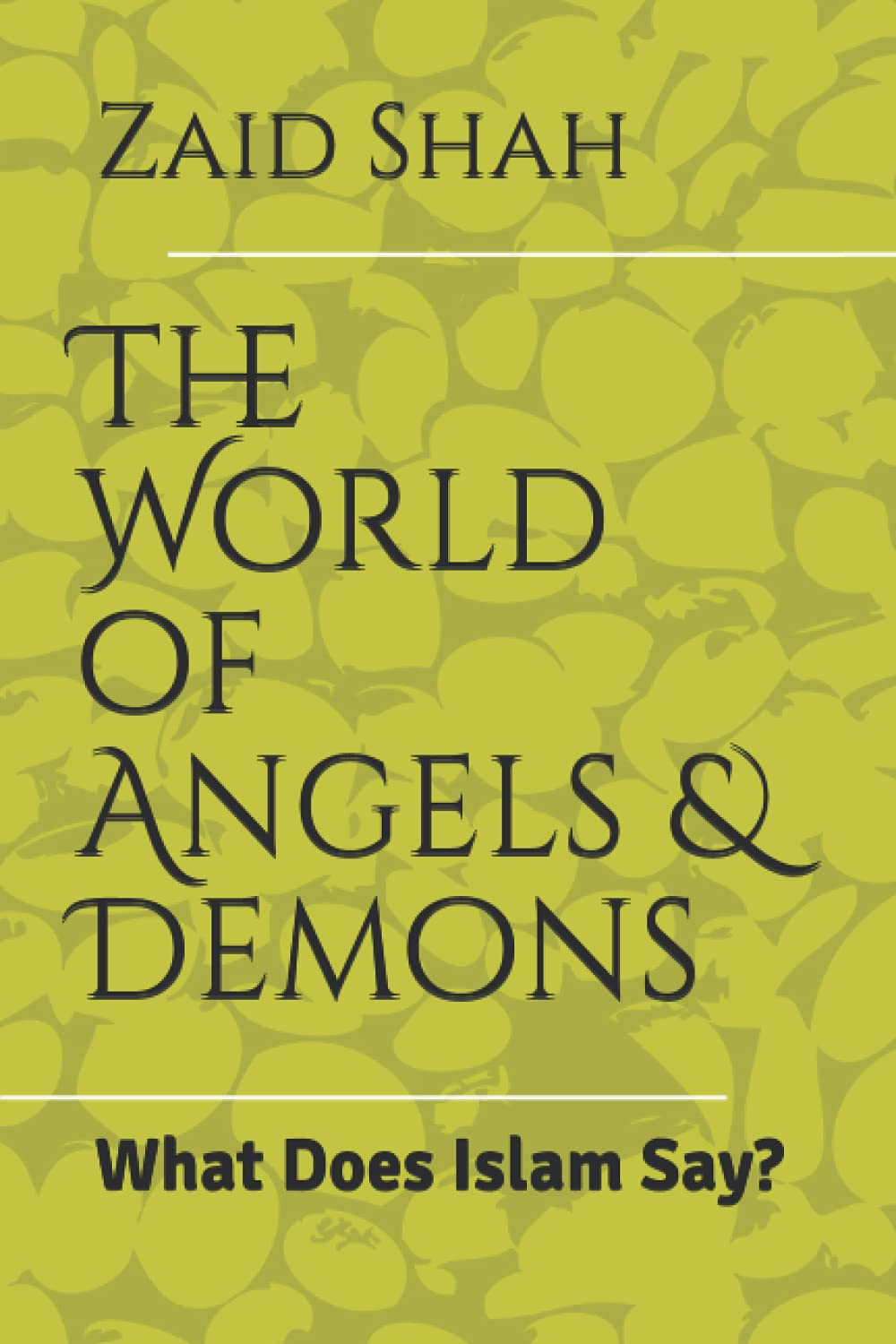 The World of Angels & Demons: What Does Islam Say? poster