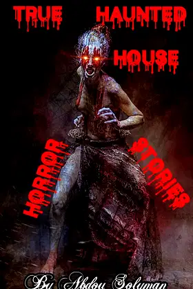 TRUE Haunted House Horror Stories poster