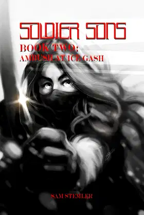 Soldier Sons: Ambush at Ice Gash: Book 2 poster