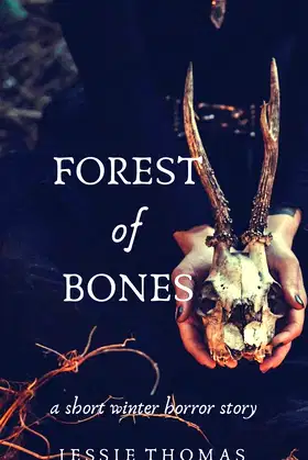 Forest of Bones: A Short Winter Horror Story poster