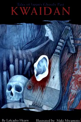 Kwaidan: Tales Of Japan's Ghostly Past (Illustrated) poster