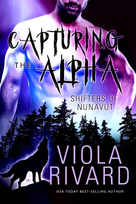 Capturing the Alpha (Shifters of Nunavut Book 2) poster