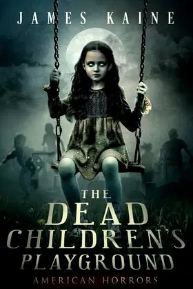 The Dead Children's Playground (American Horrors) poster