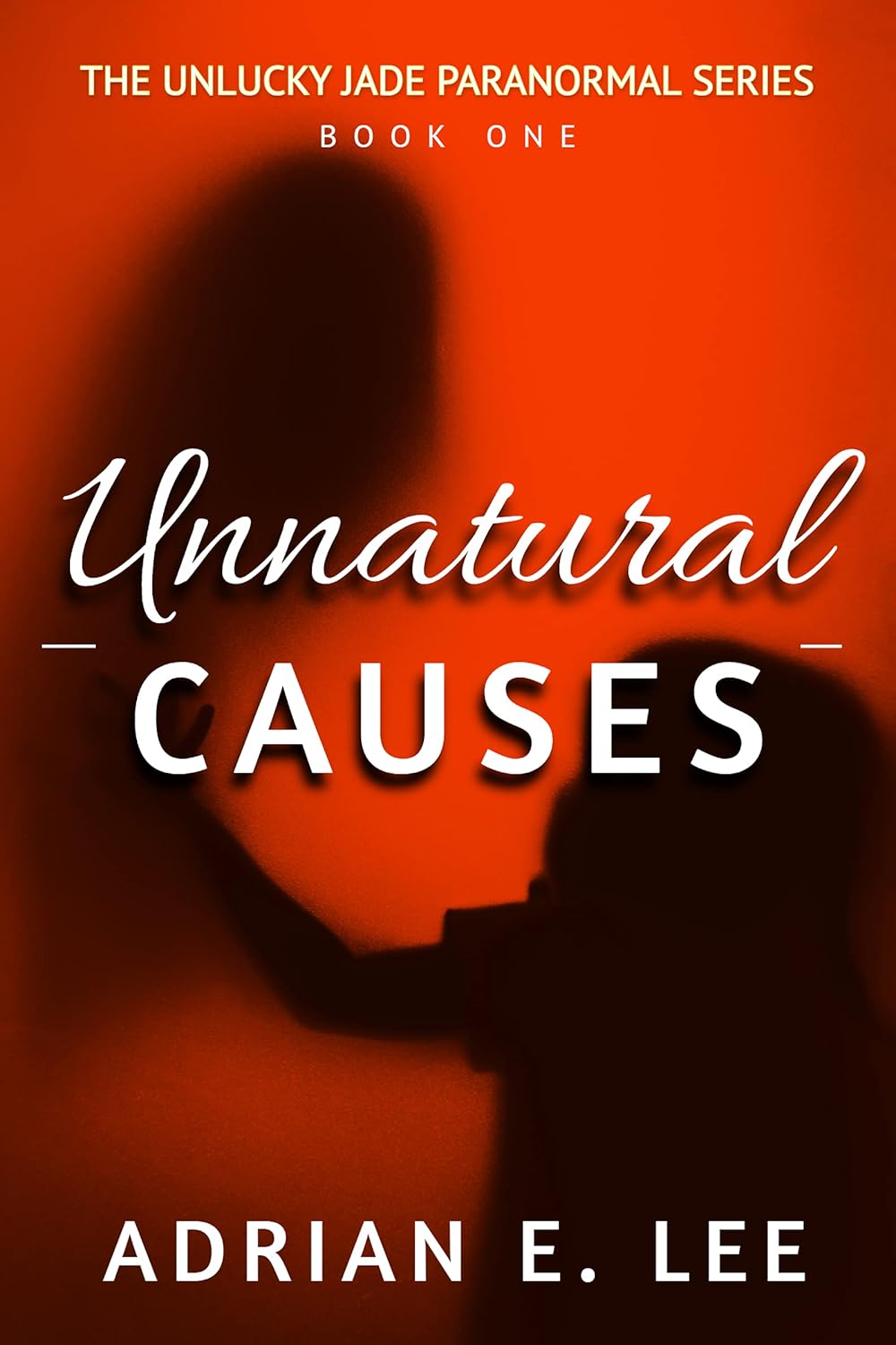Unnatural Causes (The Unlucky Jade Paranormal Series Book 1) poster