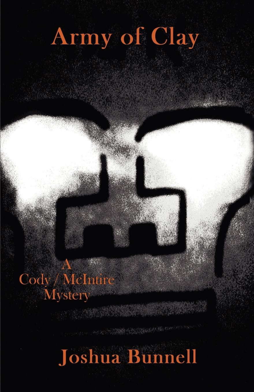 Army of Clay: A Cody / McIntire Mystery poster