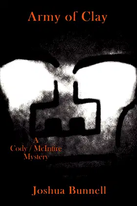 Army of Clay: A Cody / McIntire Mystery poster