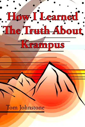 How I Learned The Truth About Krampus poster