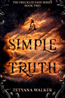 A Simple Truth: Book 2 in the Freckled Fate Trilogy poster