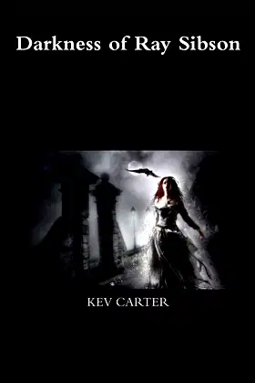 Darkness of Ray Sibson poster