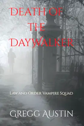 Law and Order Vampire Squad: Death of the Day Walker poster