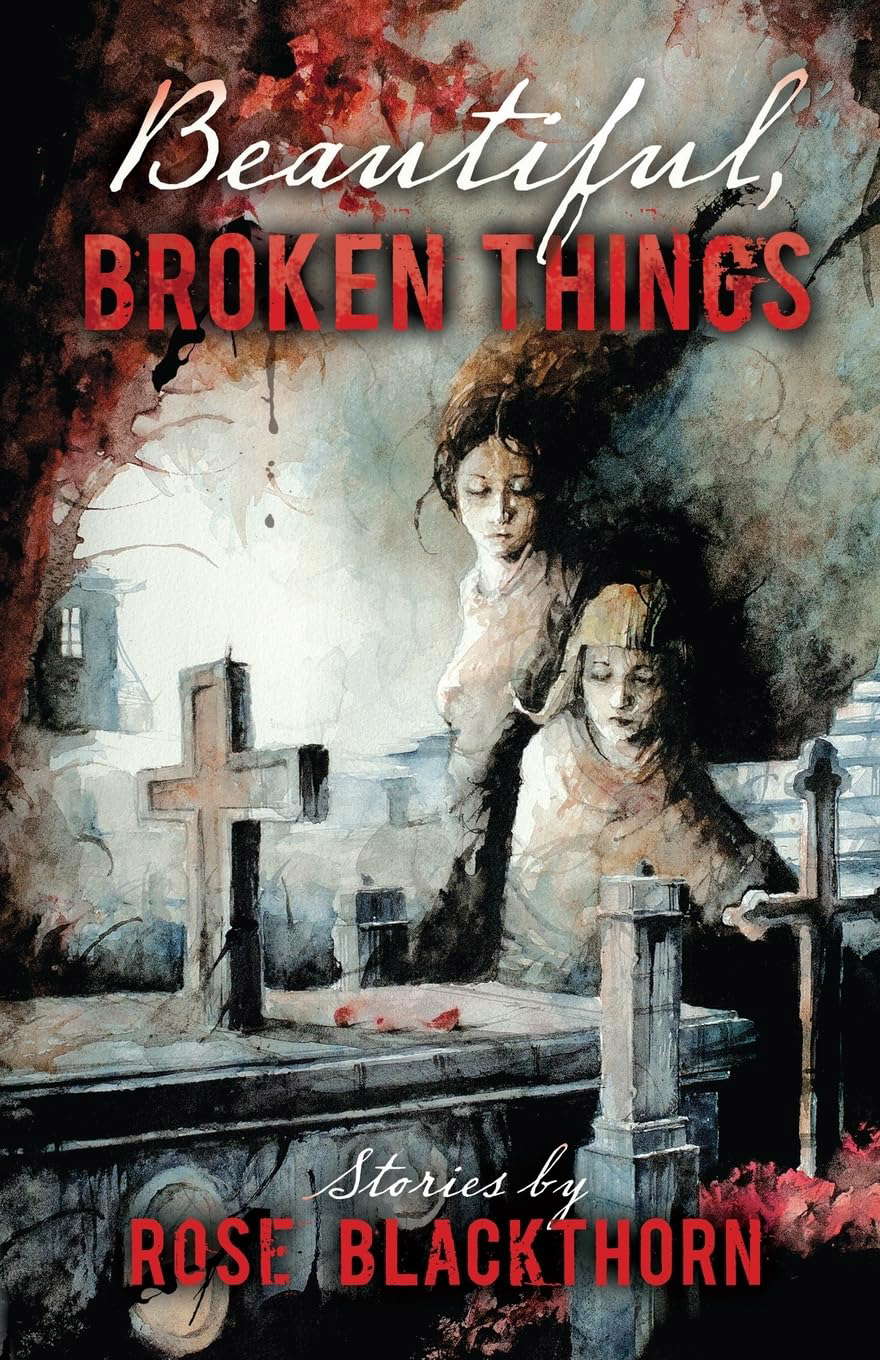 Beautiful Broken Things (Crossroad Press Ladies of Horror) poster