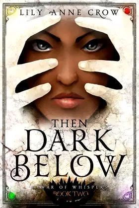 Then Dark Below: A War of Whispers Book 2 poster