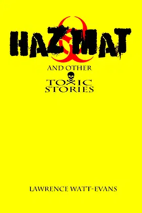 Hazmat & Other Toxic Stories poster