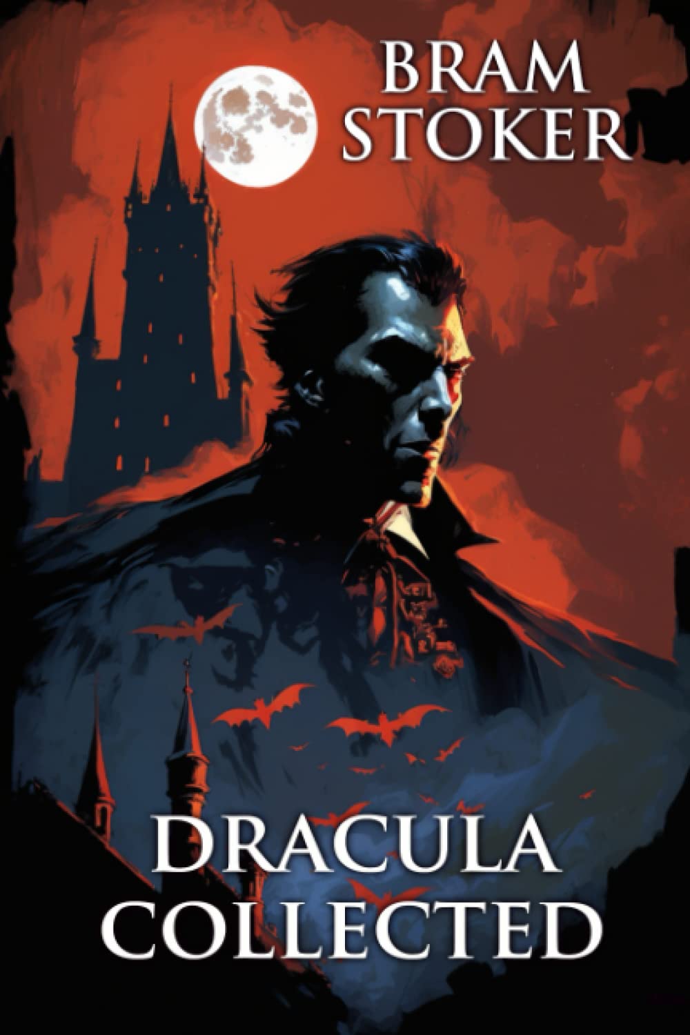 Dracula Collected: (Illustrated Edition) poster