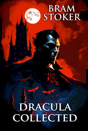 Dracula Collected: (Illustrated Edition) poster