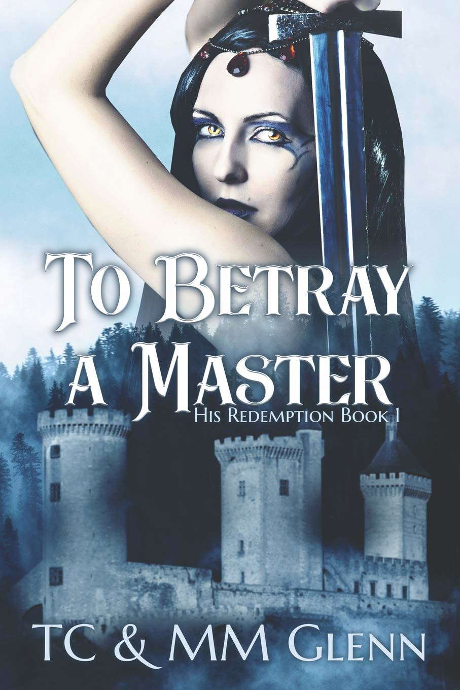 To Betray a Master: His Redemption Book 1 poster