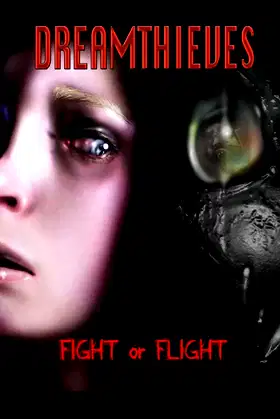 Dreamthieves: Fight or Flight poster